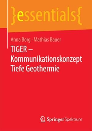 Seller image for TIGER - Kommunikationskonzept Tiefe Geothermie for sale by BuchWeltWeit Ludwig Meier e.K.