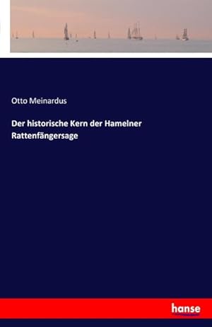 Imagen del vendedor de Der historische Kern der Hamelner Rattenfngersage a la venta por BuchWeltWeit Ludwig Meier e.K.