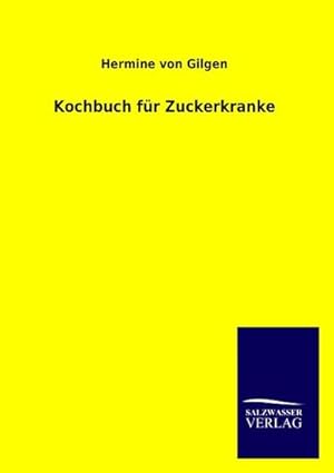 Seller image for Kochbuch fr Zuckerkranke for sale by BuchWeltWeit Ludwig Meier e.K.