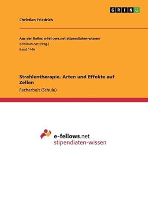 Seller image for Strahlentherapie. Arten und Effekte auf Zellen for sale by BuchWeltWeit Ludwig Meier e.K.