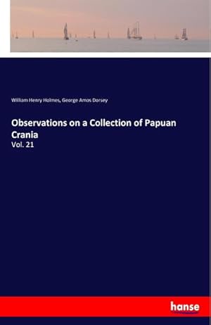 Imagen del vendedor de Observations on a Collection of Papuan Crania a la venta por BuchWeltWeit Ludwig Meier e.K.