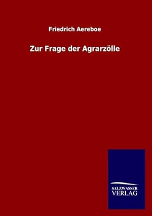 Imagen del vendedor de Zur Frage der Agrarzlle a la venta por BuchWeltWeit Ludwig Meier e.K.