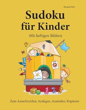 Seller image for Sudoku fr Kinder. Mit farbigen Bildern for sale by BuchWeltWeit Ludwig Meier e.K.