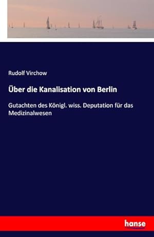 Imagen del vendedor de ber die Kanalisation von Berlin a la venta por BuchWeltWeit Ludwig Meier e.K.