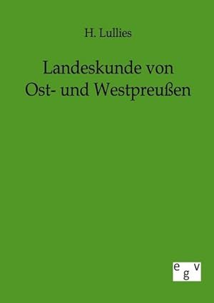 Seller image for Landeskunde von Ost- und Westpreuen for sale by BuchWeltWeit Ludwig Meier e.K.