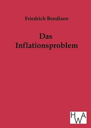 Bild des Verkufers fr Das Inflationsproblem zum Verkauf von BuchWeltWeit Ludwig Meier e.K.