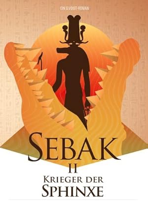Seller image for Sebak II. - Krieger der Sphinxe for sale by BuchWeltWeit Ludwig Meier e.K.