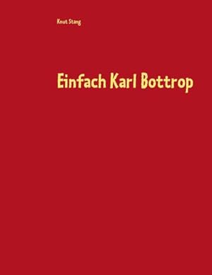 Seller image for Einfach Karl Bottrop for sale by BuchWeltWeit Ludwig Meier e.K.