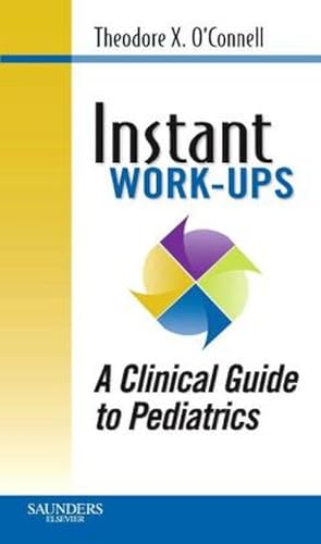 Bild des Verkufers fr Instant Work-ups: A Clinical Guide to Pediatrics zum Verkauf von BuchWeltWeit Ludwig Meier e.K.