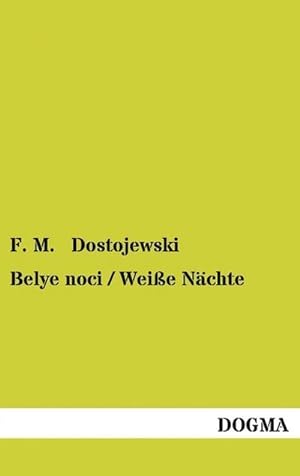 Seller image for Belye noci / Weie Nchte for sale by BuchWeltWeit Ludwig Meier e.K.