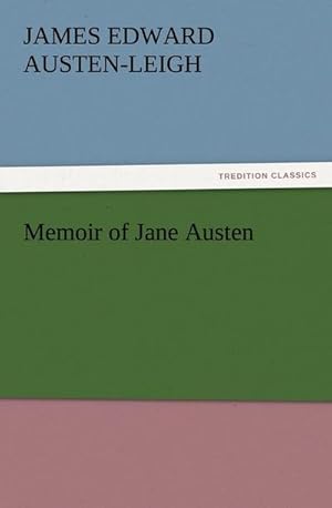 Image du vendeur pour Memoir of Jane Austen mis en vente par BuchWeltWeit Ludwig Meier e.K.