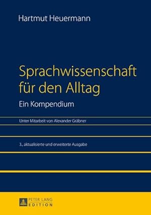 Bild des Verkufers fr Sprachwissenschaft fr den Alltag. Ein Kompendium zum Verkauf von BuchWeltWeit Ludwig Meier e.K.