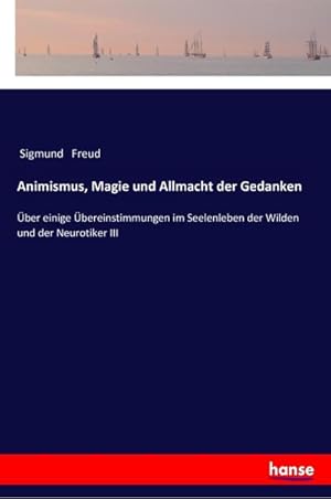 Imagen del vendedor de Animismus, Magie und Allmacht der Gedanken a la venta por BuchWeltWeit Ludwig Meier e.K.