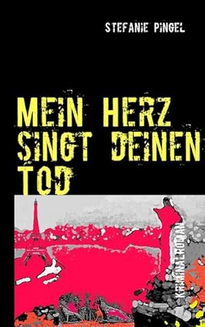 Seller image for Mein Herz singt deinen Tod for sale by BuchWeltWeit Ludwig Meier e.K.