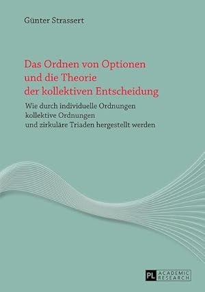 Image du vendeur pour Das Ordnen von Optionen und die Theorie der kollektiven Entscheidung mis en vente par BuchWeltWeit Ludwig Meier e.K.