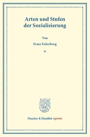 Imagen del vendedor de Arten und Stufen der Sozialisierung. Ein Gutachten. a la venta por BuchWeltWeit Ludwig Meier e.K.