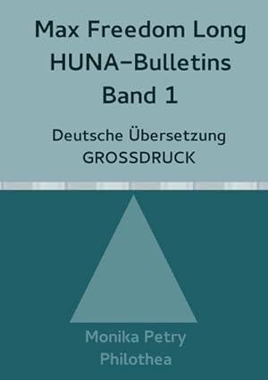 Seller image for Max Freedom Long, HUNA Bulletins, Band 1, Deutsche bersetzung, GROSSDRUCK for sale by BuchWeltWeit Ludwig Meier e.K.