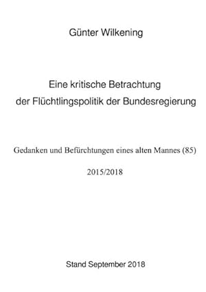 Seller image for Eine kritische Betrachtung der Flchtlingspolitik der Bundesregierung for sale by BuchWeltWeit Ludwig Meier e.K.