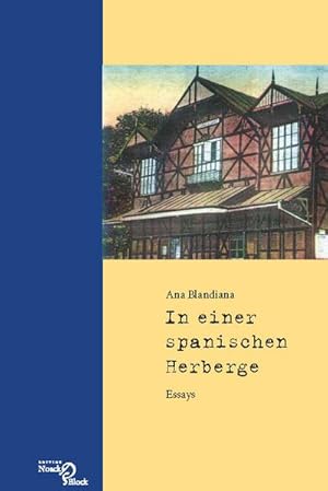 Image du vendeur pour Ana Blandiana: In einer spanischen Herberge mis en vente par BuchWeltWeit Ludwig Meier e.K.