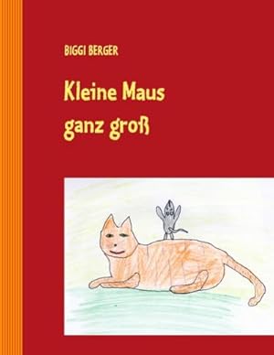 Image du vendeur pour Kleine Maus ganz gro mis en vente par BuchWeltWeit Ludwig Meier e.K.