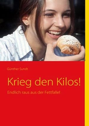 Seller image for Krieg den Kilos! for sale by BuchWeltWeit Ludwig Meier e.K.