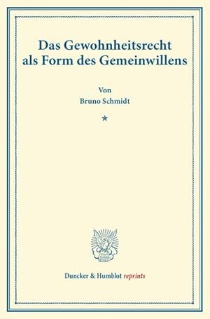 Seller image for Das Gewohnheitsrecht als Form des Gemeinwillens. for sale by BuchWeltWeit Ludwig Meier e.K.