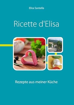 Bild des Verkufers fr Ricette d'Elisa zum Verkauf von BuchWeltWeit Ludwig Meier e.K.