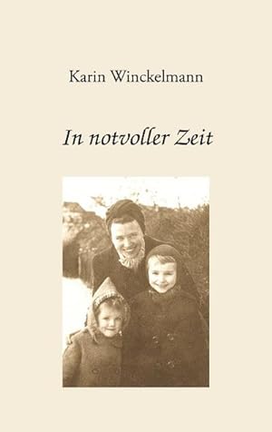 Image du vendeur pour In notvoller Zeit mis en vente par BuchWeltWeit Ludwig Meier e.K.