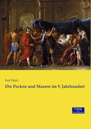 Immagine del venditore per Die Pocken und Masern im 9. Jahrhundert venduto da BuchWeltWeit Ludwig Meier e.K.