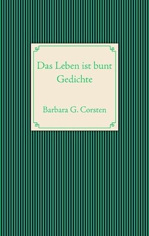 Seller image for Das Leben ist bunt for sale by BuchWeltWeit Ludwig Meier e.K.