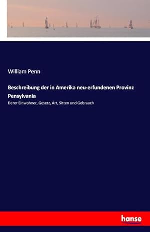 Bild des Verkufers fr Beschreibung der in Amerika neu-erfundenen Provinz Pensylvania zum Verkauf von BuchWeltWeit Ludwig Meier e.K.