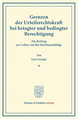 Seller image for Grenzen der Urteilsrechtskraft bei betagter und bedingter Berechtigung. for sale by BuchWeltWeit Ludwig Meier e.K.