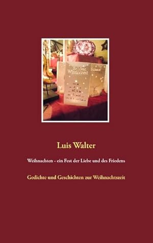 Bild des Verkufers fr Weihnachten - ein Fest der Liebe und des Friedens zum Verkauf von BuchWeltWeit Ludwig Meier e.K.