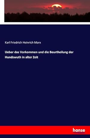 Bild des Verkufers fr Ueber das Vorkommen und die Beurtheilung der Hundswuth in alter Zeit zum Verkauf von BuchWeltWeit Ludwig Meier e.K.