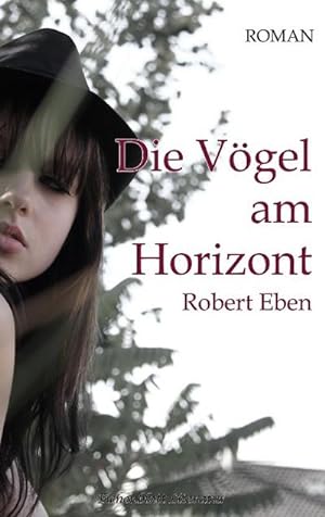 Seller image for Die Vgel am Horizont for sale by BuchWeltWeit Ludwig Meier e.K.