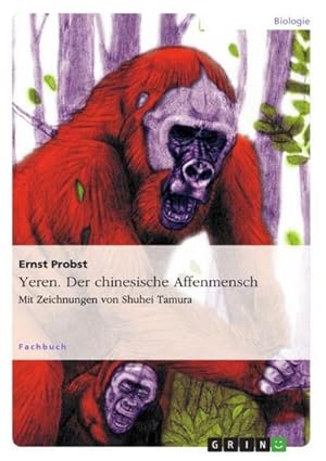 Imagen del vendedor de Yeren. Der chinesische Affenmensch a la venta por BuchWeltWeit Ludwig Meier e.K.