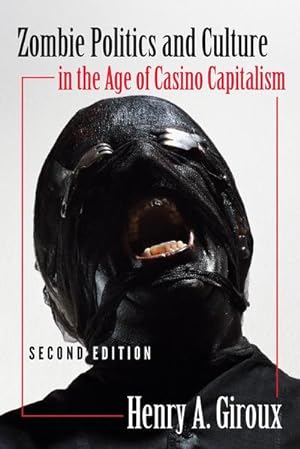 Imagen del vendedor de Zombie Politics and Culture in the Age of Casino Capitalism a la venta por BuchWeltWeit Ludwig Meier e.K.