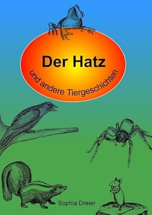 Bild des Verkufers fr Der Hatz und andere Tiergeschichten zum Verkauf von BuchWeltWeit Ludwig Meier e.K.
