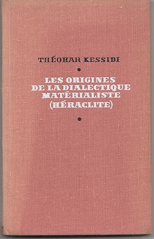 Seller image for Les origines de la dialectique mat�rialiste (H�raclite) for sale by Librairie Fran�oise Causse