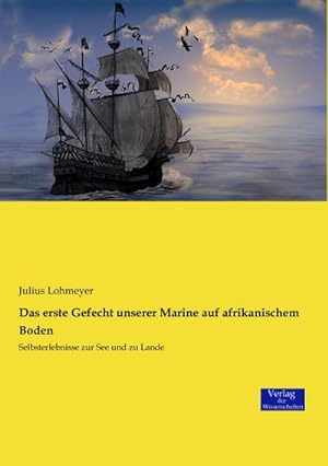 Seller image for Das erste Gefecht unserer Marine auf afrikanischem Boden for sale by BuchWeltWeit Ludwig Meier e.K.