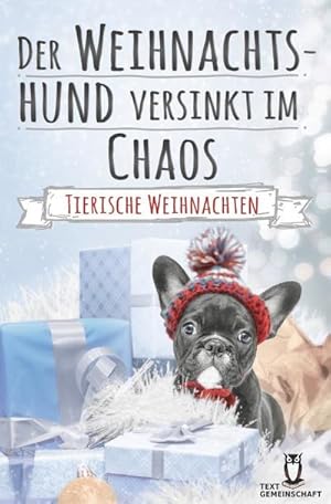 Image du vendeur pour Der Weihnachtshund versinkt im Chaos mis en vente par BuchWeltWeit Ludwig Meier e.K.