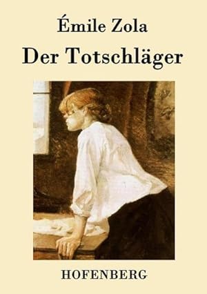 Bild des Verkufers fr Der Totschlger zum Verkauf von BuchWeltWeit Ludwig Meier e.K.