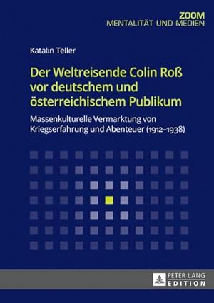 Seller image for Der Weltreisende Colin Ro vor deutschem und sterreichischem Publikum for sale by BuchWeltWeit Ludwig Meier e.K.