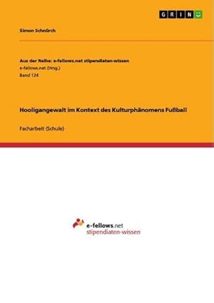 Seller image for Hooligangewalt im Kontext des Kulturphnomens Fuball for sale by BuchWeltWeit Ludwig Meier e.K.