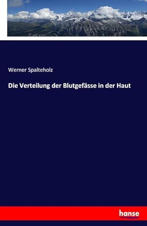 Imagen del vendedor de Die Verteilung der Blutgefsse in der Haut a la venta por BuchWeltWeit Ludwig Meier e.K.