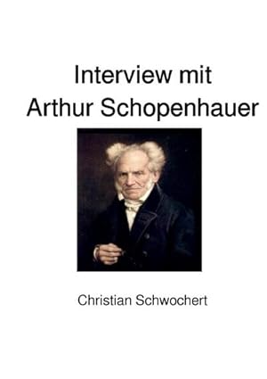 Seller image for Interview mit Arthur Schopenhauer for sale by BuchWeltWeit Ludwig Meier e.K.