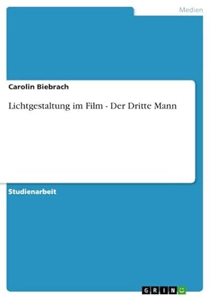 Seller image for Lichtgestaltung im Film - Der Dritte Mann for sale by BuchWeltWeit Ludwig Meier e.K.