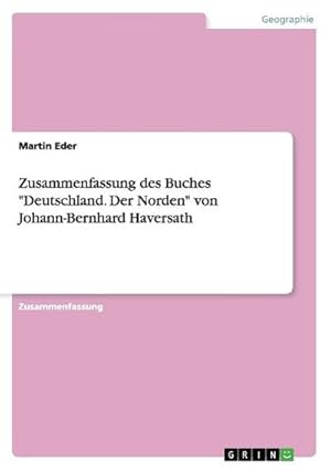 Seller image for Zusammenfassung des Buches "Deutschland. Der Norden" von Johann-Bernhard Haversath for sale by BuchWeltWeit Ludwig Meier e.K.