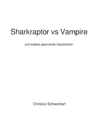 Seller image for Sharkraptor vs Vampire for sale by BuchWeltWeit Ludwig Meier e.K.