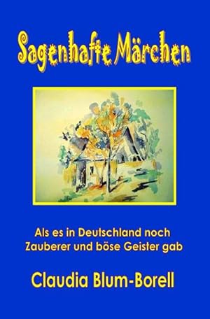 Seller image for Sagenhafte Mrchen for sale by BuchWeltWeit Ludwig Meier e.K.